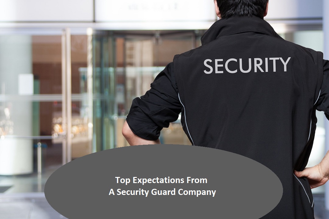 Top Expectations From A Security Guard Company