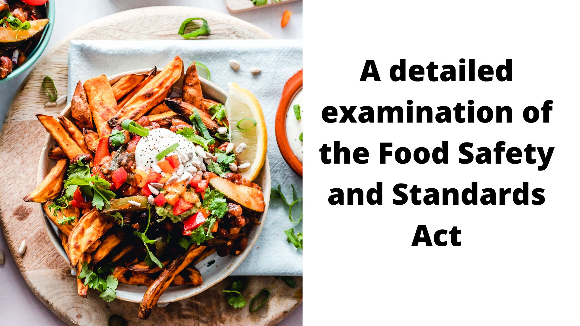 A detailed examination of the Food Safety and Standards Act