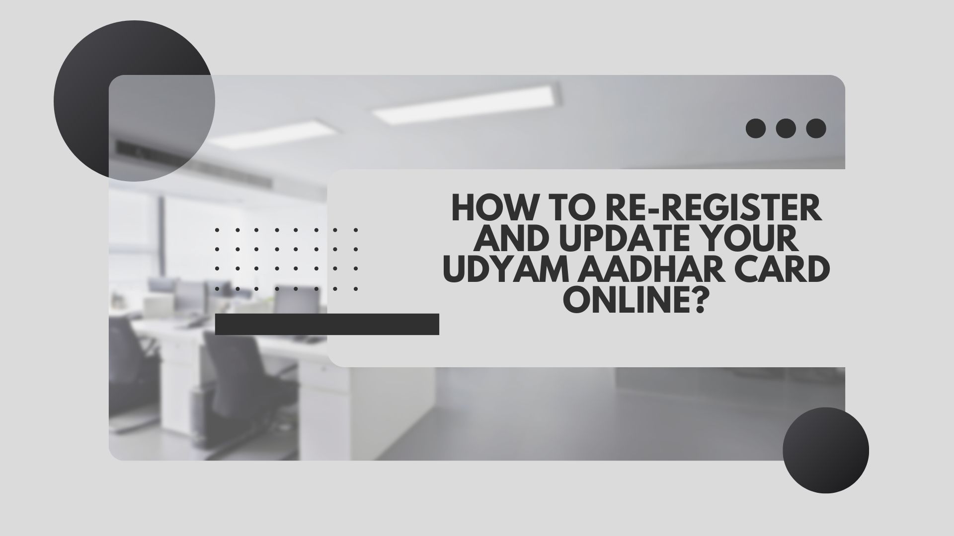 How to re-register and update Your Udyam Aadhar Card Online