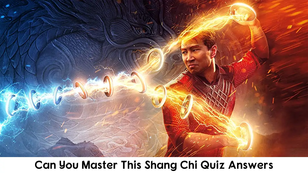 Can You Master This Shang Chi Quiz Answers